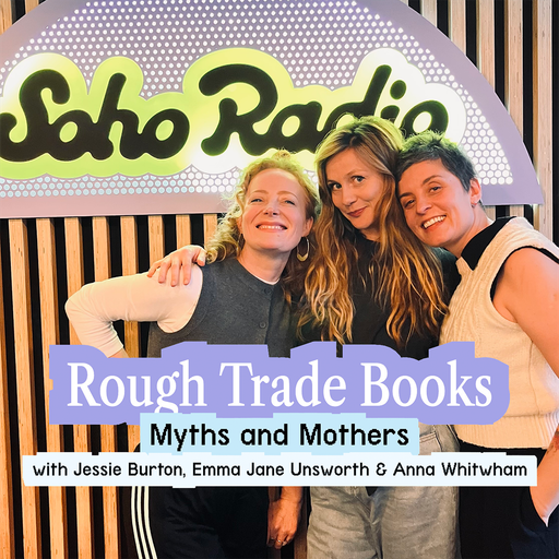 Rough Trade Books - Myths and Mothers (09/02/2026)