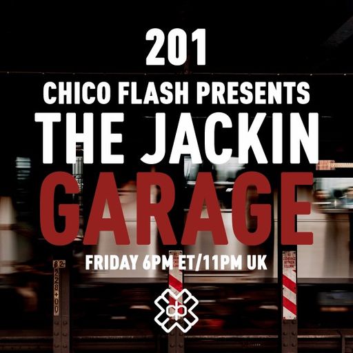 Chico Flash - The Jackin’ Garage (18/11/22)