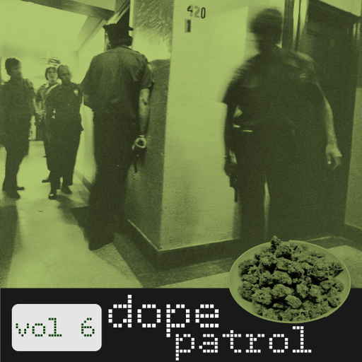 Dope Patrol 6 - The Big Bowl Extension
