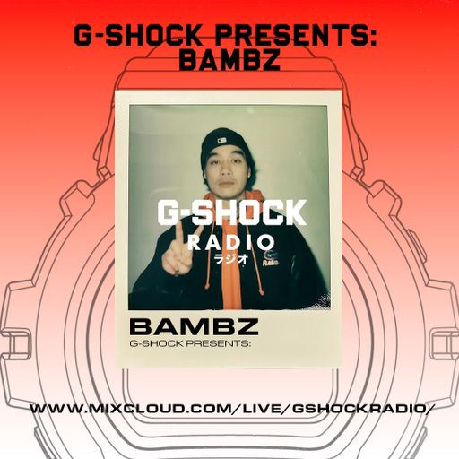 G-Shock Radio Presents - Bambz - 09/11