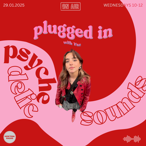 Psychedelic Sounds with Yaz // 29.01.25