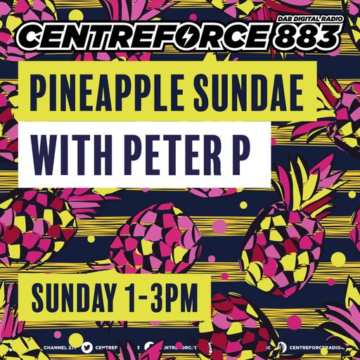 Peter P Pineapple Sundae - 883.centreforce DAB+ - 16 - 02 - 2025 .mp3