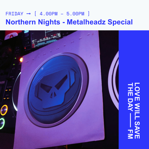 2025-03-07 Northern Nights - Metalheadz Special | LWSTD-FM