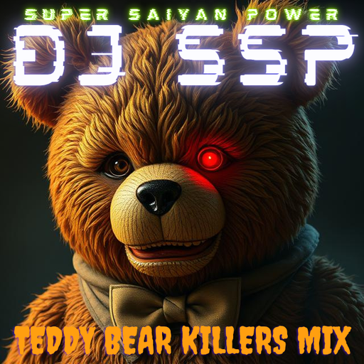 DJ SSP - Teddy Bear Killers Mix