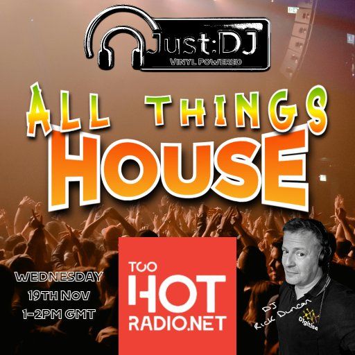 Just:DJ | All Things House - Too Hot Radio - 19/11/2025