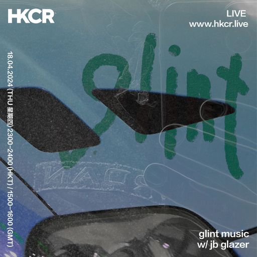 glint music w/ jb glazer - 18/04/2024