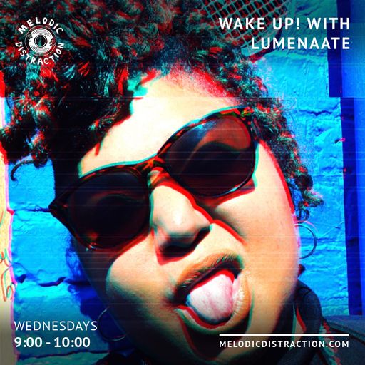 Wake Up! With Lumenaate (7th Jun '23)