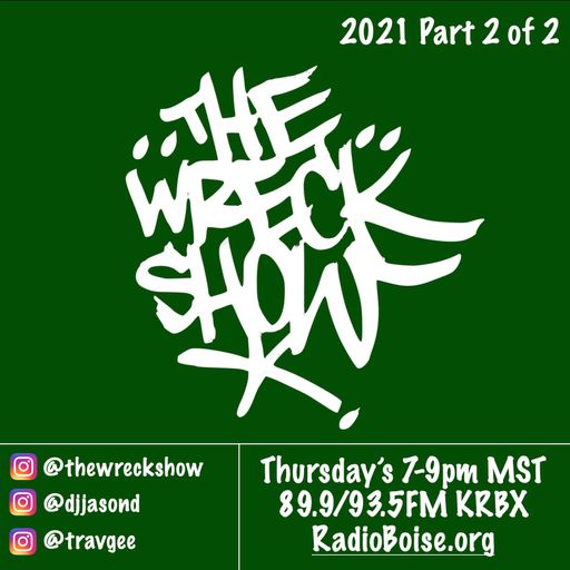 The Wreck - January 6, 2022 - 2021 Part 2 of 2