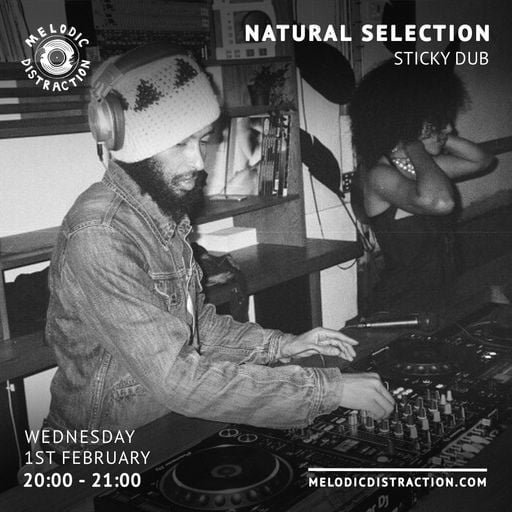Natural Selection with Sticky Dub (February '23)
