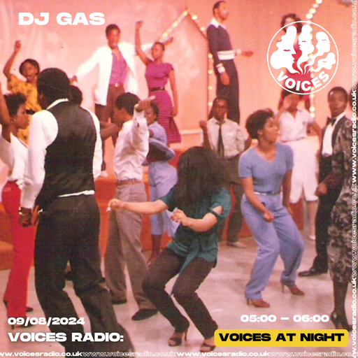 DJ Gas 08/08/24  [Voices Radio]
