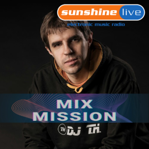 DJ T.H - Sunshine Live  Mix Mission 2019