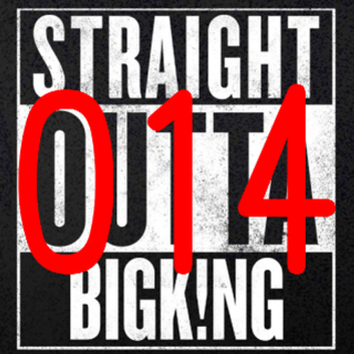STRAIGHT OUTTA BIGK!NG vol.014