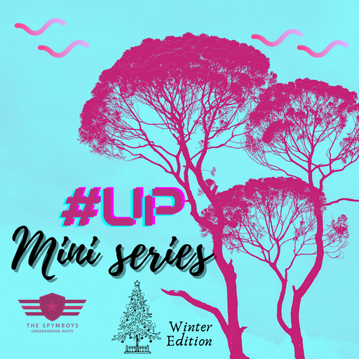 The Spymboys presents #UP Mini Series [Winter Edition]
