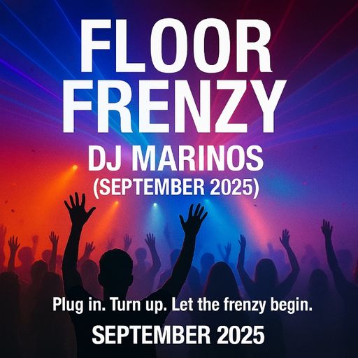 Floor Frenzy – DJ Marinos (September 2025)