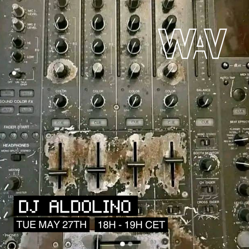 DJ Aldolino at WAV | 27-05-25