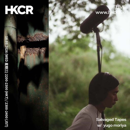 Salvaged Tapes w/ yugo moriya - 18/03/2026