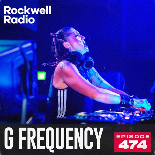 ROCKWELL RADIO - G FREQUENCY - OCT 2025 (EP. 474)