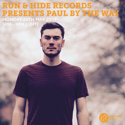 Run & Hide Records presents Paul By The Way 29th May 2017