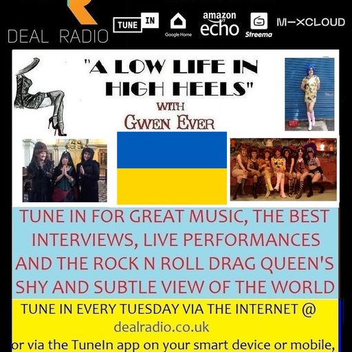 A LOW LIFE IN HIGH HEELS WITH GWEN EVER RADIO SHOW 15TH MARCH 2022 EDITION