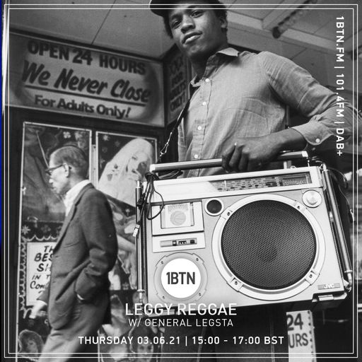 Leggy Reggae with General Legsta - 03.06.2021