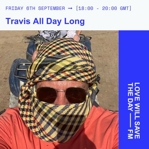 2024-09-06 Travis All Day Long | LWSTD-FM