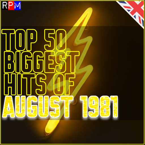 TOP 50 BIGGEST HITS OF AUGUST 1981 *SELECT EARLY ACCESS*