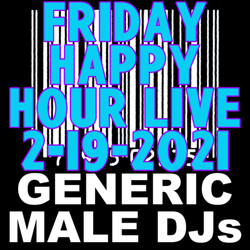 (Mostly) 80s & New Wave Happy Hour - Generic Male DJs - 2-19-2021
