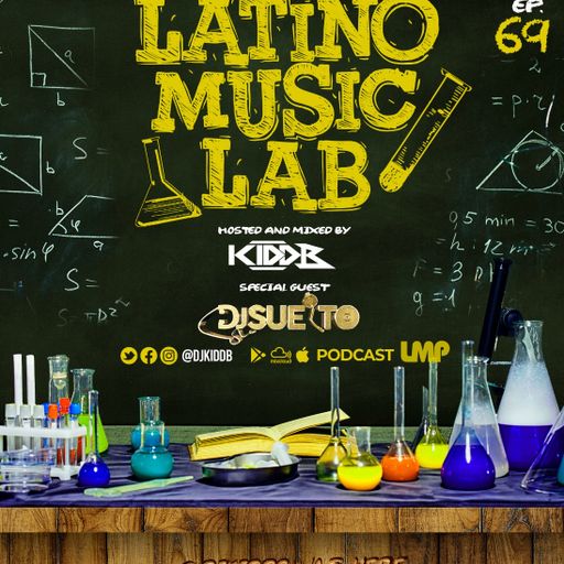 Latino Music Lab EP. 69 ((Ft. DJ Suelto))