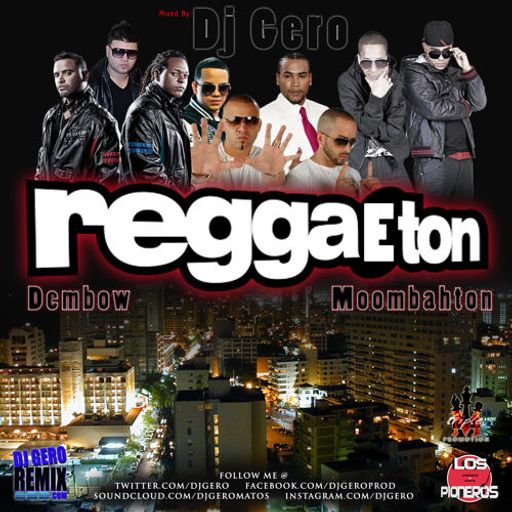 DJ GERO REGGAETON,DEMBOW,MOOMBAHTON MIX 2015