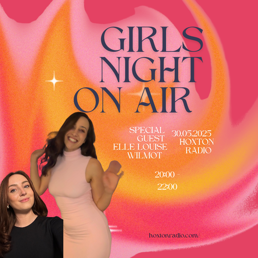 Girls Night On Air // Elle-Louise Wilmot // 30.05.2025