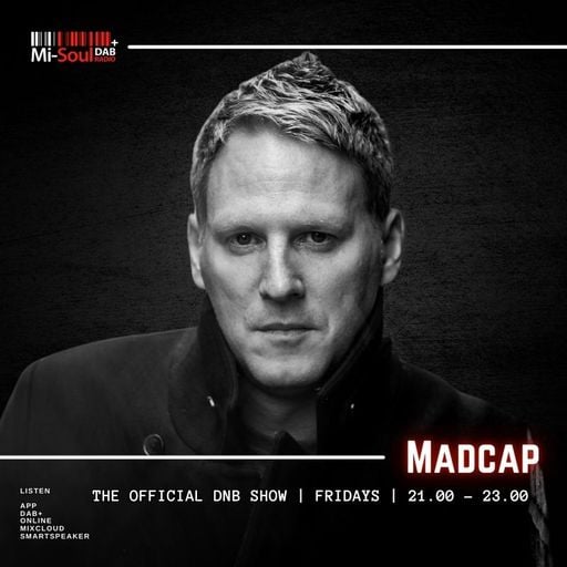 Madcap / Official DnB Show / Mi-Soul Radio / Fri 9pm - 11pm / 08-05-2026