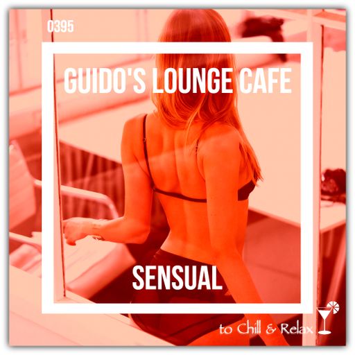 Guido's Lounge Cafe Broadcast 0395 Sensual (20190927)