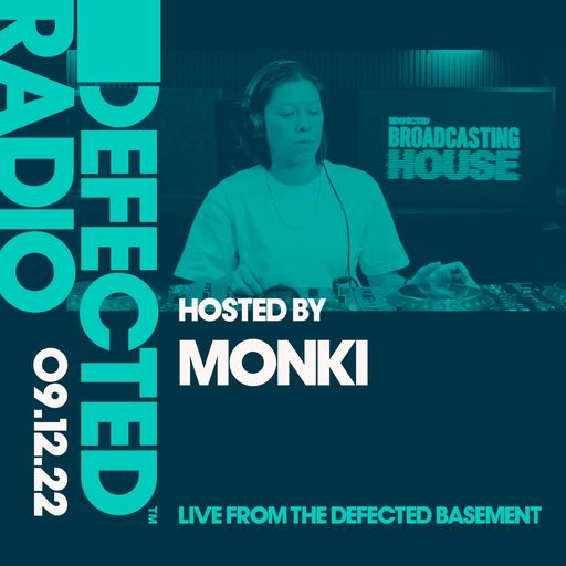 Defected Radio Show Hosted by Monki - 09.12.22