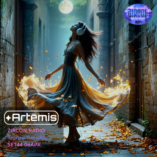 Artēmis on Zircon Radio - Trance Tuesday - SET45 08APR
