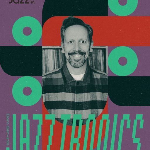 Jazztronics 055 with Dom Servini on Jazz FM