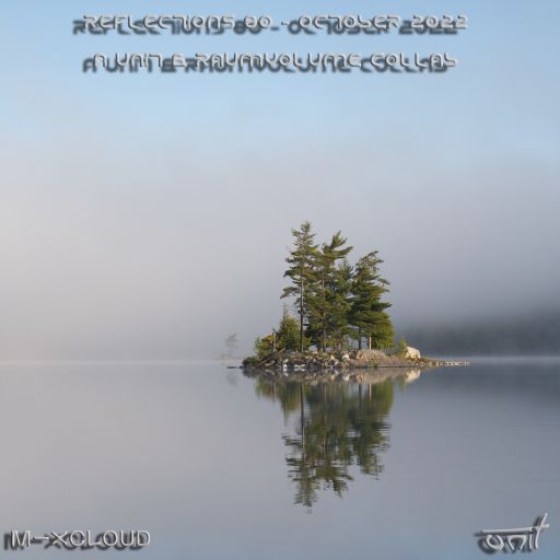 Reflections 80 - October 2022 (a unit & raumvolume collab)