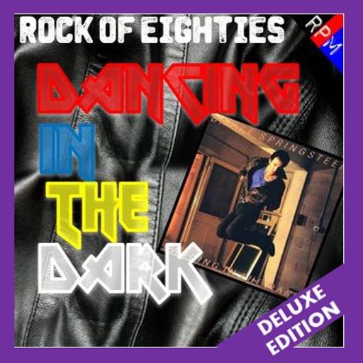 ROCK OF EIGHTIES : DANCING IN THE DARK - DELUXE EDITION