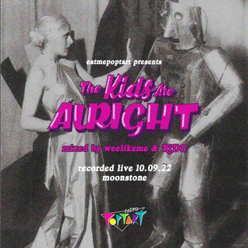 weelikeme & KiDG / Live Mix - The Kids Are Alright / 10.09.22 Moonstone