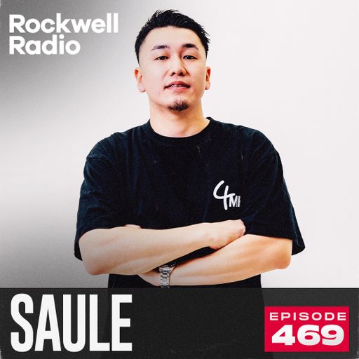 ROCKWELL RADIO - SAULE - OCT 2025 (EP. 469)