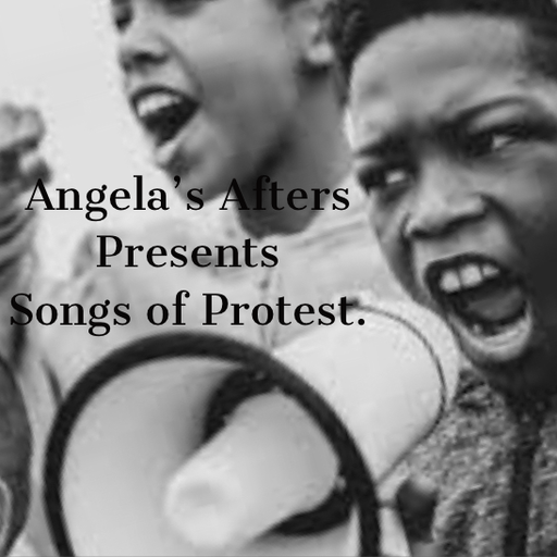 22.02.21 Angela’s Afters "Songs of Protest" - Angela Federico #new