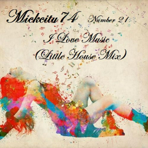 I Love Music ( Little House Mix )