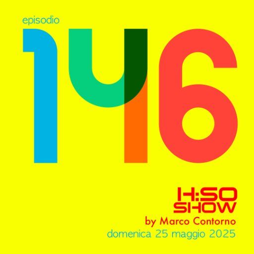 The H:SO Show by Marco Contorno: EPISODE 100 PLUS FORTY-SIX