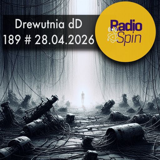 Drewutnia dD 189 | 28.04.2026 | Radio SPIN