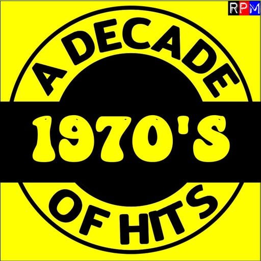 A DECADE OF HITS : THE 1970'S : 04 *SELECT EARLY ACCESS*