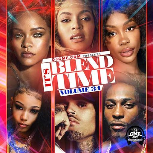 DJ GMF-It's Blend Time 34 [Full Mixtape Link In Description]