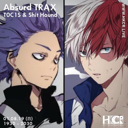 Absurd TRAX - T0C1S & Shit Hound - 1/8/2019