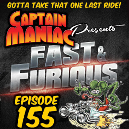 Episode 155 / Fast & Furious