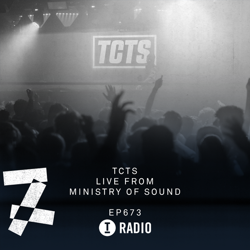 Toolroom Radio EP673 - TCTS Live from Ministry Of Sound, London