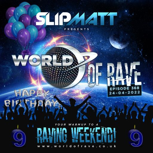 Slipmatt - World Of Rave #368