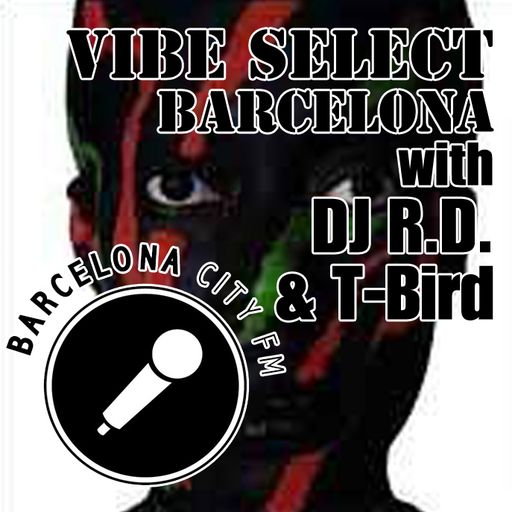 Vibe Select Barcelona w DJ R.D. & T-Bird 7-2-16 pt 2